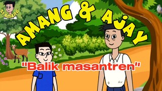 "Si Amang & Ajay". eps. Balik Masantren. (Animasi bahasa Sunda).