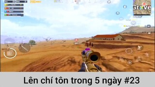 Lên chí tôn trong 5 ngày p23