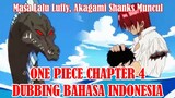 One Piece Dubbing Indonesia Chapter 4, Masa Lalu Luffy, Akagami Shanks Muncul