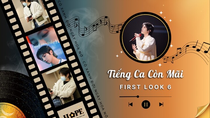 「VIETSUB TIẾNG CA CÒN MÃI - FIRST LOOK EP 6」