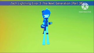 Zach Lightning Error 3: The Next Generation (Part 36)