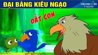 ĐẠI BÀNG KIÊU NGẠO - Phim Hoạt Hình - Truyện Cổ Tích - Quà Tặng Cuộc Sống - Câu chuyện ý nghĩa