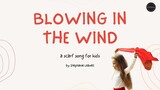 Blowing In The Wind (lyric video): A Scarf Song For Kids by Stephanie Leavell | Music For Kiddos