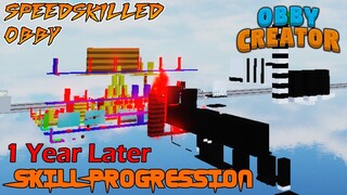 Skill Progression 1 Year Later - SpeedSkilled Obby [Obby Creator] (ROBLOX Obby)