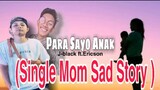 Para Sayo Anak ( SINGLE MOM SAD STORY ) J-black ft. Ericson ( Lyrics )