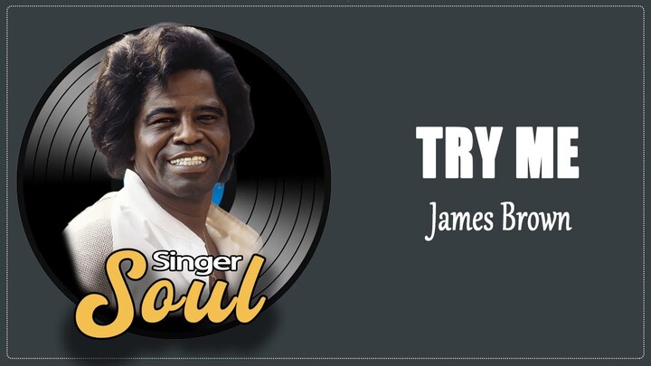 James Brown - Try Me (Lyrics)