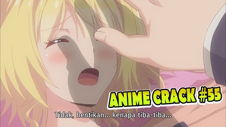 Please Jangan Apa-Apain Aku [Anime Crack ] 55