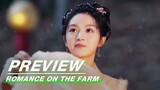 EP26 Preview | Romance on the Farm | 田耕纪 | iQIYI