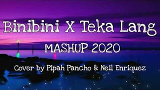 BINIBINI Mashup by Neil Enriquez x Pipah Pancho