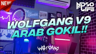 WOLFGANG IS BACK! V9 ARAB GOKIL! BREAKDUTCH GASPOLL FULL BASS 2022 [NDOO LIFE]