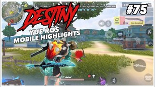 EPIC DESTROYING TEAMS🔥 / DESTINY / YUE ROS MOBILE HIGHLIGHTS / EP.75