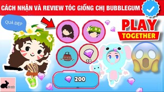 CÁCH NHẬN VÀ REVIEW GÓI BUBBLEGUM - PLAY TOGETHER