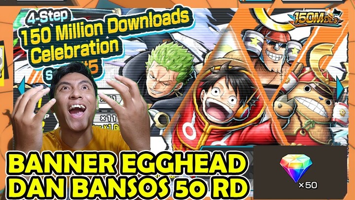 GACHA BANNER EGGHEAD Full Strawhat Pirate Dan RD 50 FREE - ONE PIECE BOUNTY RUSH