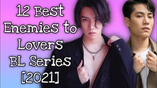 12 Best Enemies to Lovers BL Series 2021
