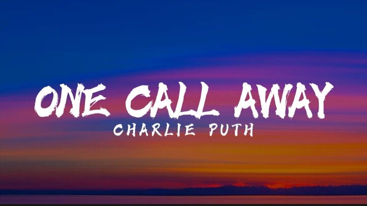 One Call Away - Charlie Puth (Lyrics)