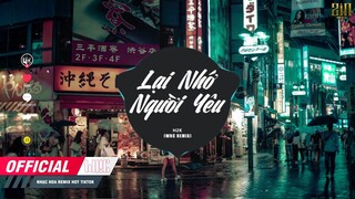 LẠI NHỚ NGƯỜI YÊU ( WRC REMIX ) H2K ll Em Ơi Ngồi Đây Thương Bóng Thương Hình Remix..hot TikTok