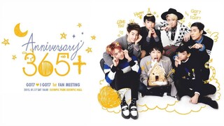 GOT7 - 1st Fan Meeting Anniversary 365+ [2015.01.17]