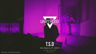 Nik Makino - T.S.D. (ft. MAYO)