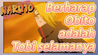 Berharap Obito adalah Tobi selamanya