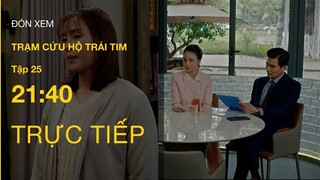 TRỰC TIẾP VTV3 | Full Tập 25 - Trạm Cứu Hộ Trái Tim | VTV Giải Trí