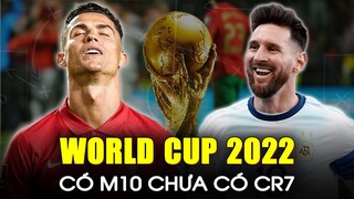 Sẽ ra sao nếu có Messi mà vắng Ronaldo tại World Cup 2022?
