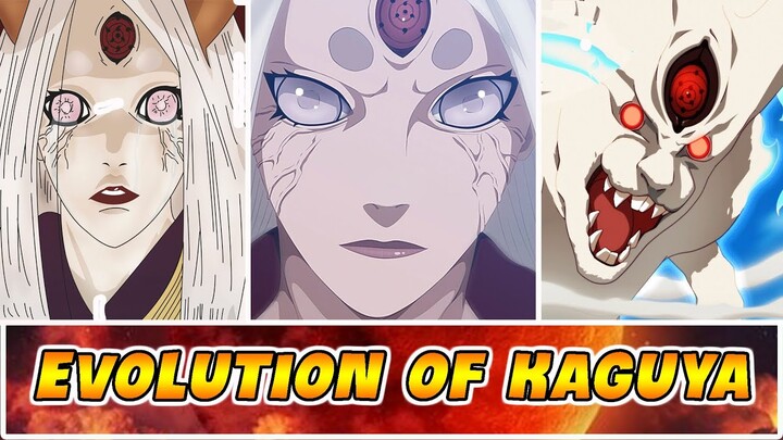 Evolution of Kaguya Otsutsuki in Naruto & Boruto