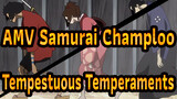 [AMV Samurai Champloo] เพลง Tempestuous Temperaments