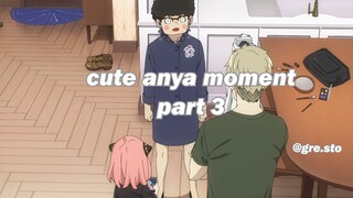 anya cute moment part 3