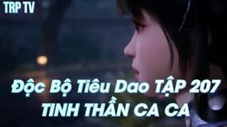 Độc Bộ Tiêu DaoTẬP 207 TINH THẦN CA CA