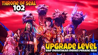 LONG HAOCHEN UPGRADE TEAM LEVEL KOMANDAN - ALUR CERITA THRONE OF SEAL EPS 102