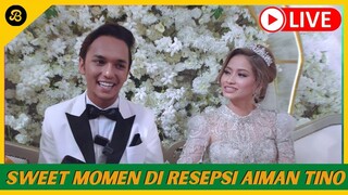 🛑 [LIVE] SEKITAR MAJLIS RESEPSI AIMAN TINO & CHE SYARAH