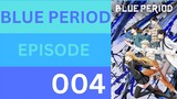 BLUE PERIOD EPISODE 04