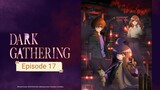 Dark Gathering - Eps 17 Sub-Indo