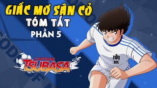 Tóm Tắt Anime: Giấc mơ sân cỏ TSUBASA (phần 5) review anime hay