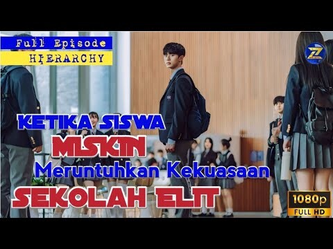 FULL Ketika Siswa Miskin Meruntuhkan Kekuasaan Sekolah ELIT  | Alur Drama Korea " HIERARCHY"