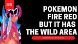 Pokemon Fire Red but with Wild Area