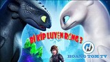 Hoang Tom TV Review How To Train Your Dragon 3 | Bí kíp luyện rồng 3 |