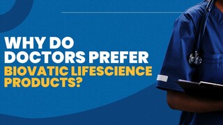 Why Do Doctors Prefer Biovatic Lifescience Products?