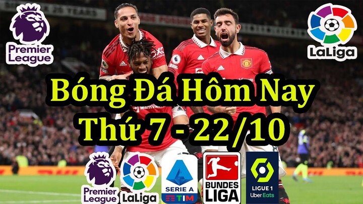 Lịch Thi Đấu Bóng Đá Hôm Nay 22/10 - Tâm Điểm Ngoại Hạng Anh - Thông Tin Trận Đấu