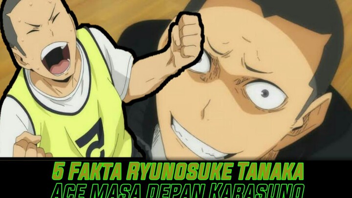 ACE MASA DEPAN KARASUNO || INILAH 5 FAKTA MENARIK RYUNOSUKE TANAKA