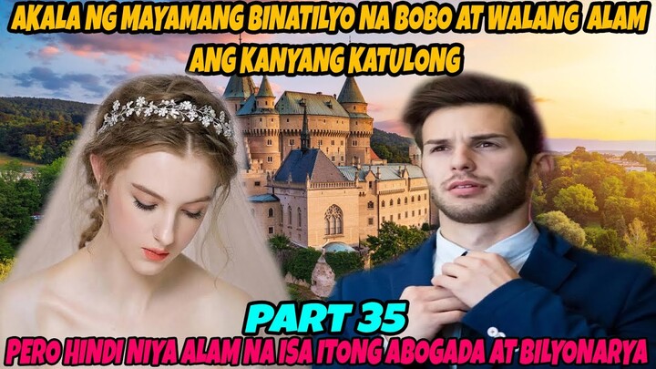 [ PART 35 ] AKALA NG MAYAMANG BINATILYO NA BOBO ANG KANYANG KATULONG,HINDI NIYA ALAM NA MAY MATINDI