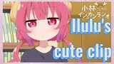 Ilulu's cute clip