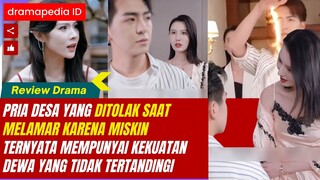 Pria desa yang ditolak saat melamar karena miskin ternyata mempunyai kekuatan tidak tertandingi.