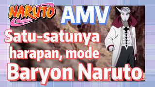 [Naruto] AMV| Satu-satunya harapan, mode Baryon Naruto