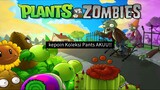 Plants vs Zombie -   GAWATTT!!! kelupaan punya Koleksi Tanaman ToT