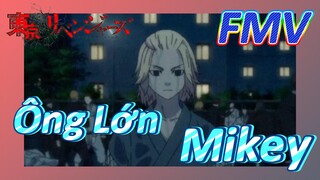 [Tokyo Revengers] FMV | Ông Lớn Mikey