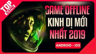 [Topgame] Top Game Offline Mobile Dạy Cho Bạn Phải Biết Sợ Là Gì 2019