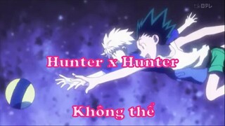 Hunter x Hunter - Không thể