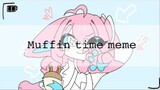 Muffin time meme|animasi|ft.eeveelution