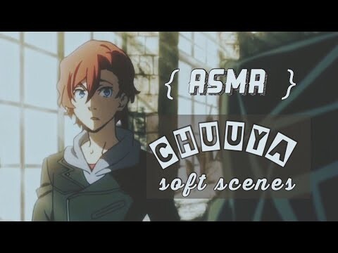 CHUUYA soft scenes NOT SCREAMING (ft. Dazai) || Bungou Stray Dogs ASMR